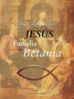 cover image of Jesús y la familia de Betania